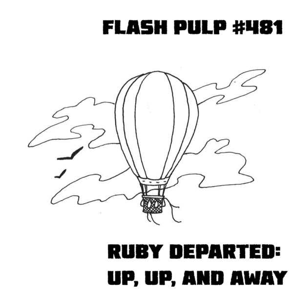 FP481 - Ruby Departed: Up, Up, and Away