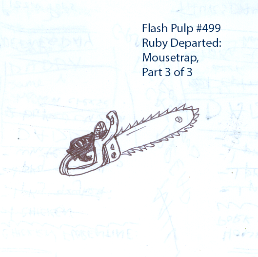 FP499 - Ruby Departed: Mousetrap, Part 3 of 3