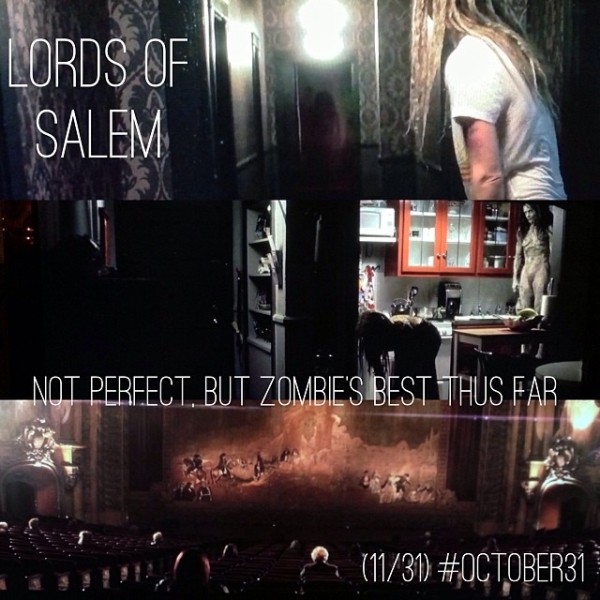 OCT31 - 11 - Lords of Salem