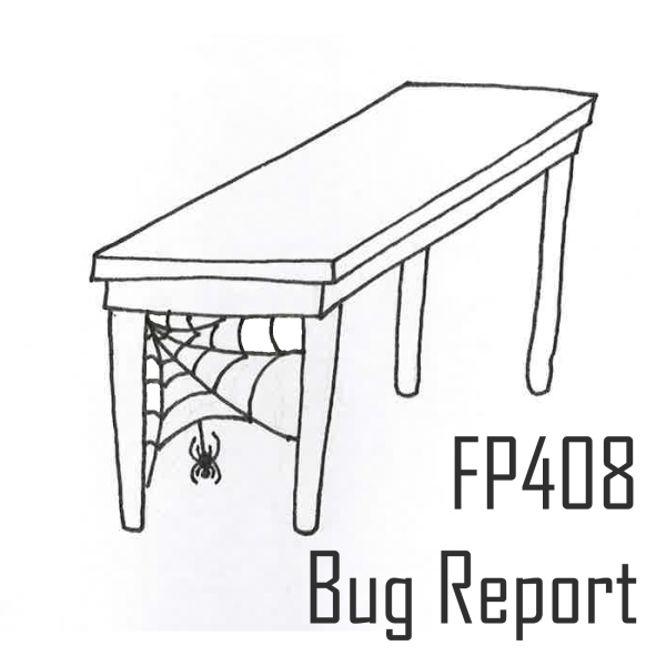 FP408 - Bug Report
