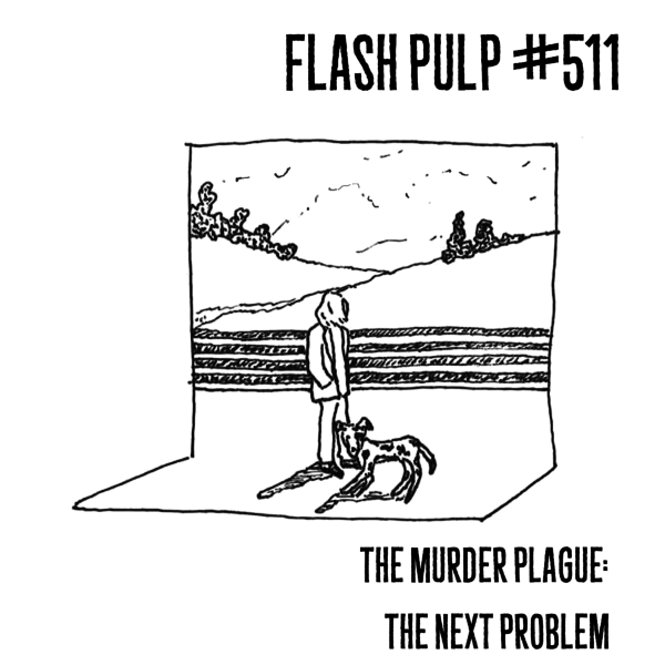 FP511 - The Murder Plague: The Next Problem